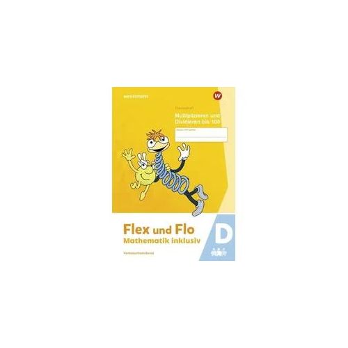 Flex und Flo - Mathematik inklusiv,. Multiplizieren und Dividieren bis 100 D