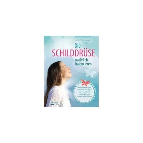 Die Schilddrüse natürlich balancieren