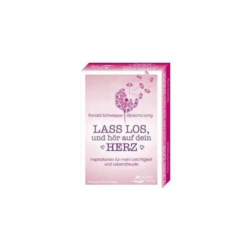 Lass los, und höre auf dein Herz- Inspirationen für mehr Leichtigkeit und Lebensfreude