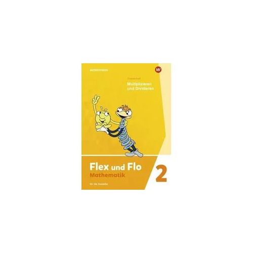 Flex und Flo 2. Themenheft Multiplizieren und Dividieren: Für die Ausleihe