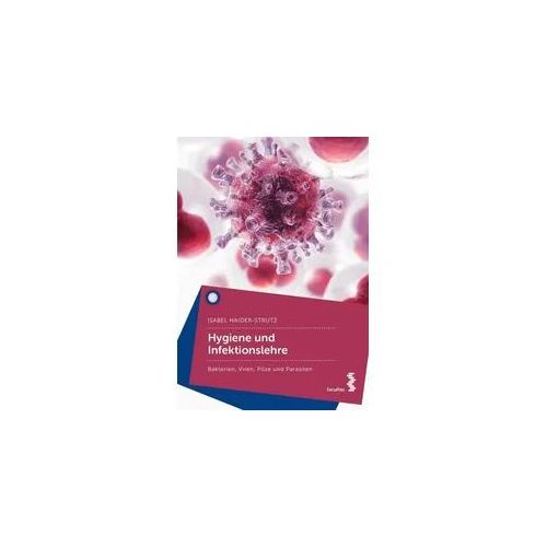 Hygiene und Infektionslehre