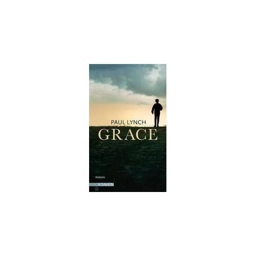 Grace – Vom Preisträger des Booker Prize 2023 ("Prophet Song")