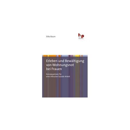 Erleben und Bewältigung von Wohnungsnot bei Frauen