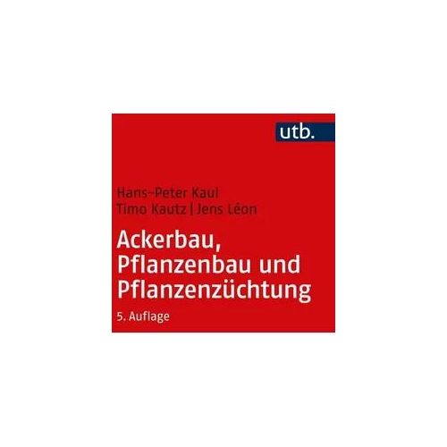 Ackerbau, Pflanzenbau und Pflanzenzüchtung