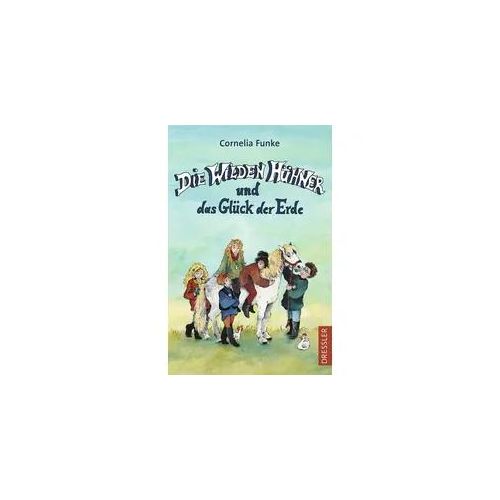 Die Wilden Hühner 4. Die Wilden Hühner und das Glück der Erde