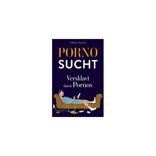 Pornosucht-Versklavt durch Pornos