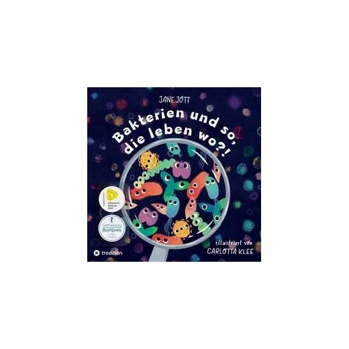 Bakterien und so, die leben wo?!