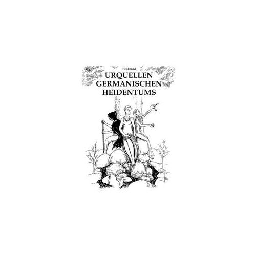 Urquellen germanischen Heidentums