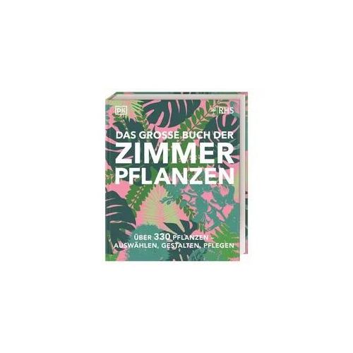Das große Buch der Zimmerpflanzen