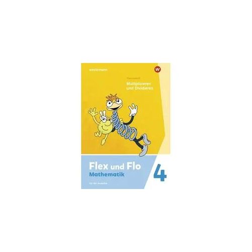 Flex und Flo 4. Themenheft Multiplizieren und Dividieren: Für die Ausleihe
