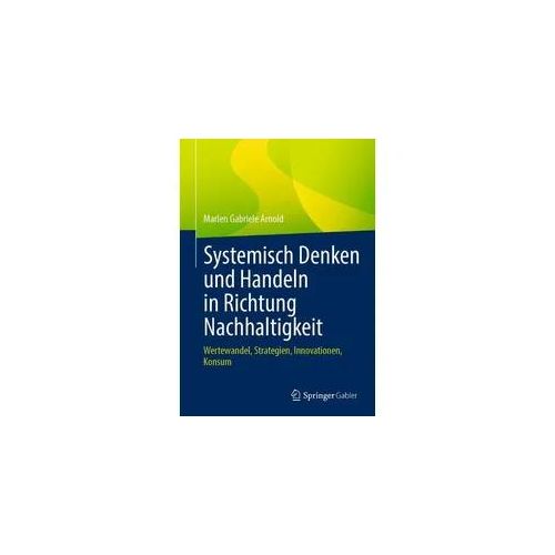 Systemisch Denken und Handeln in Richtung Nachhaltigkeit