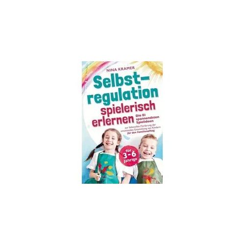 Selbstregulation spielerisch erlernen für 3-6 Jährige