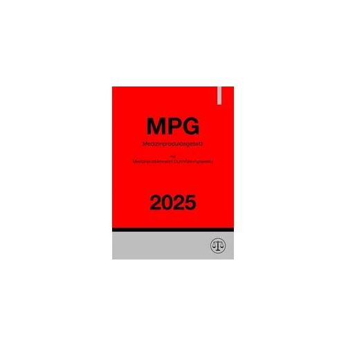 Medizinproduktegesetz (MPG) mit Medizinprodukterecht-Durchführungsgesetz (MPDG) 2025