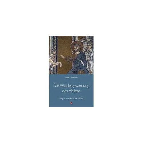 Die Wiedergewinnung des Heilens