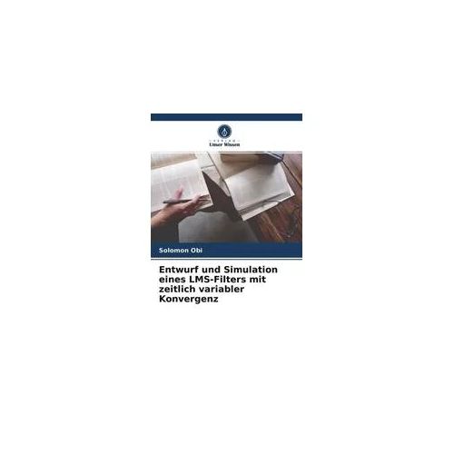 Entwurf und Simulation eines LMS-Filters mit zeitlich variabler Konvergenz