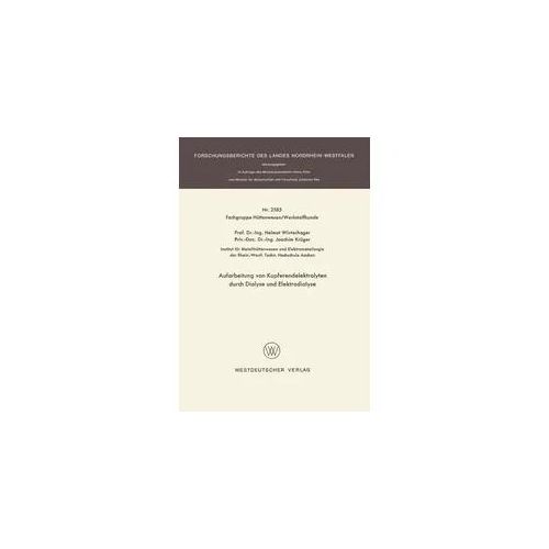 Aufarbeitung von Kupferendelektrolyten durch Dialyse und Elektrodialyse