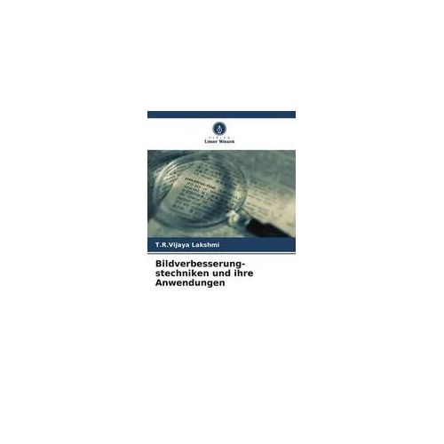 Bildverbesserung- stechniken und ihre Anwendungen