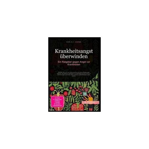 Krankheitsangst überwinden: Ein Ratgeber gegen Angst vor Krankheiten