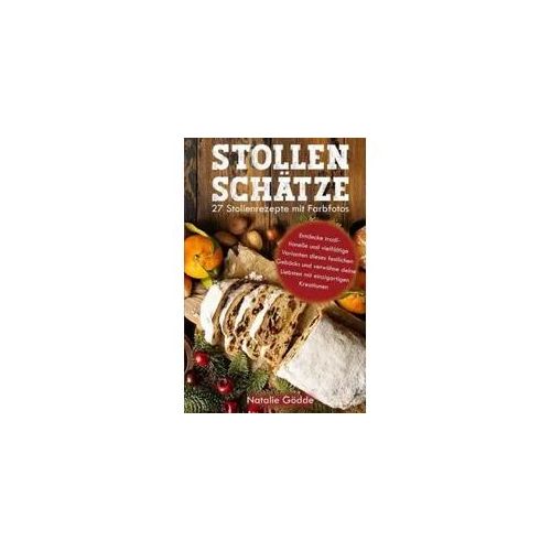 Stollenschätze: 27 Stollenrezepte mit Farbfotos