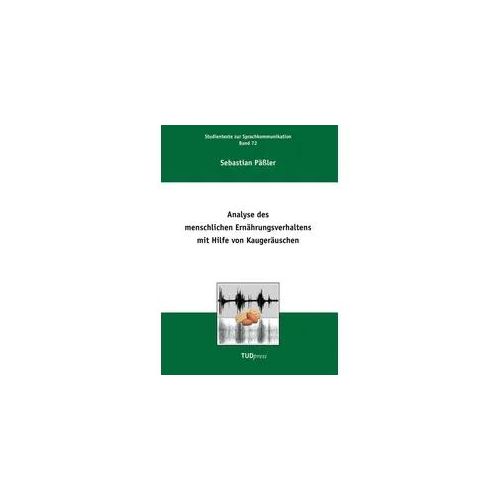 Analyse des menschlichen Ernährungsverhaltens mit Hilfe von Kaugeräuschen
