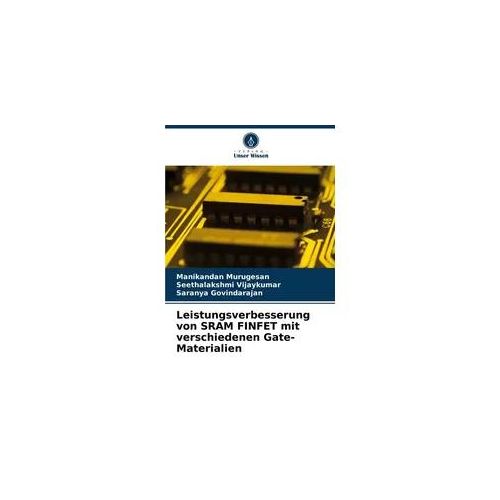 Leistungsverbesserung von SRAM FINFET mit verschiedenen Gate-Materialien