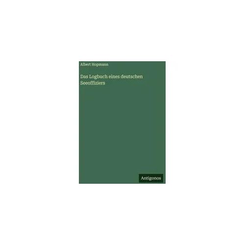 Das Logbuch eines deutschen Seeoffiziers