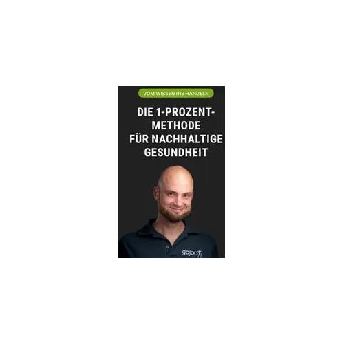 Die 1-Prozent-Methode für nachhaltige Gesundheit