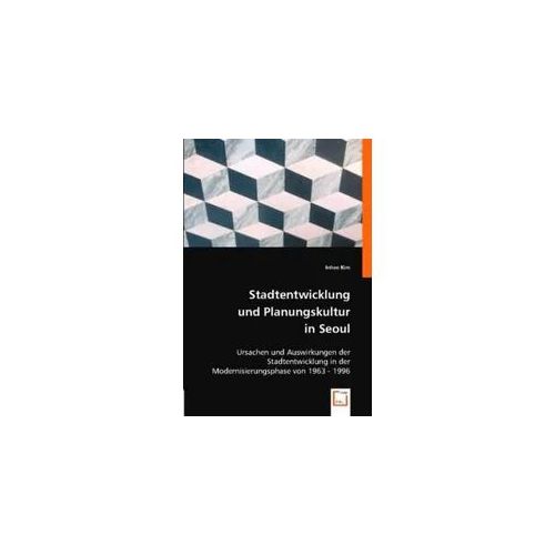 Kim, I: Stadtentwicklung und Planungskultur in Seoul