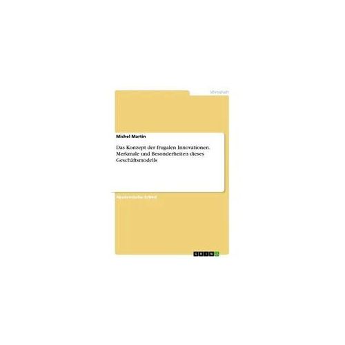 Das Konzept der frugalen Innovationen. Merkmale und Besonderheiten dieses Geschäftsmodells