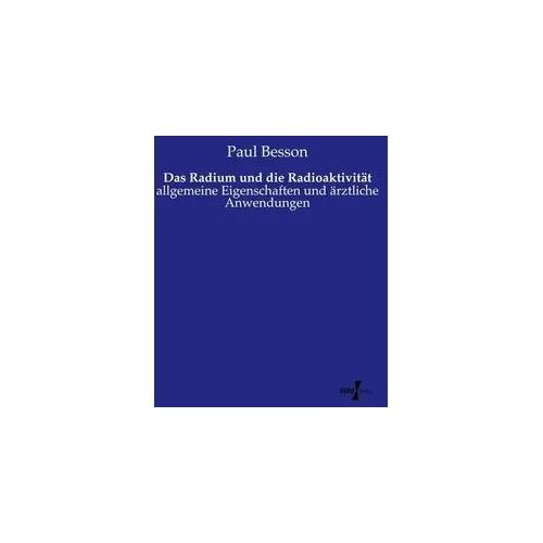 Das Radium und die Radioaktivität