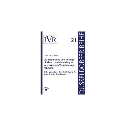 Die Begrenzung von Anzeigepflichten durch berechtigte Interessen des Versicherungsnehmers