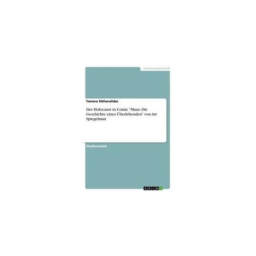 Der Holocaust in Comic "Maus. Die Geschichte eines Überlebenden" von Art Spiegelman