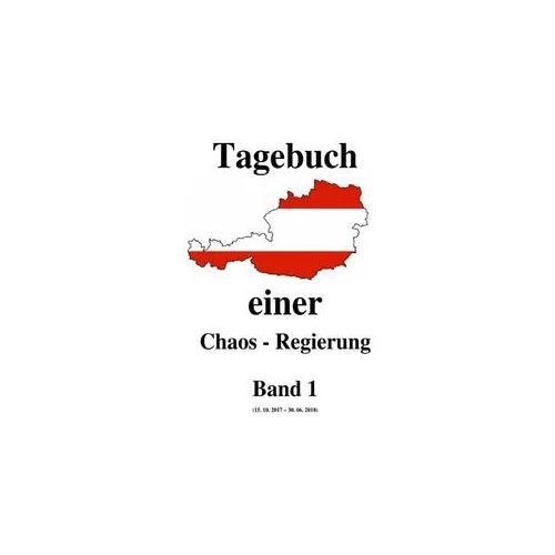 Tagebuch einer Chaos - Regierung / Tagebuch einer Chaos - Regierung Band 1