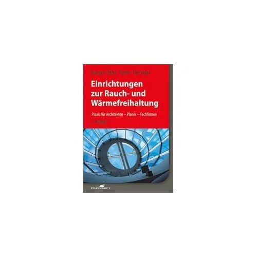 Einrichtungen zur Rauch- und Wärmefreihaltung