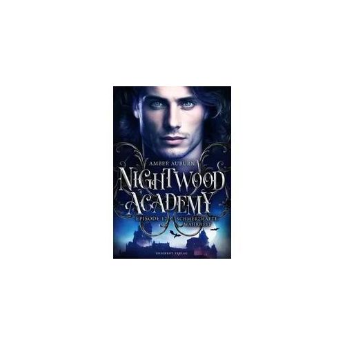 Nightwood Academy, Episode 12 - Schmerzhafte Wahrheit
