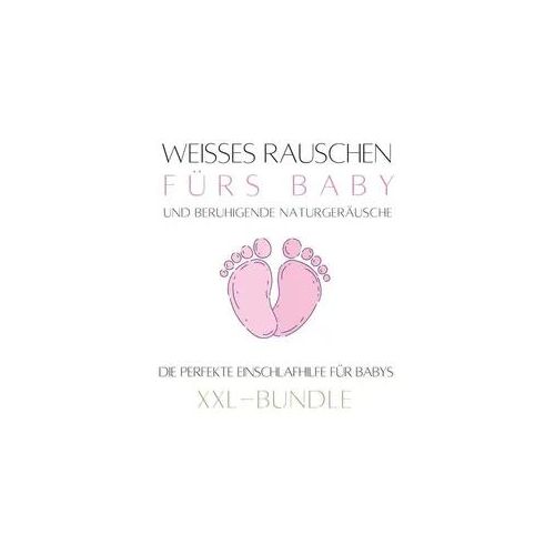 Weißes Rauschen & beruhigende Naturgeräusche fürs Baby: Das Baby-Einschlaf-Wunder
