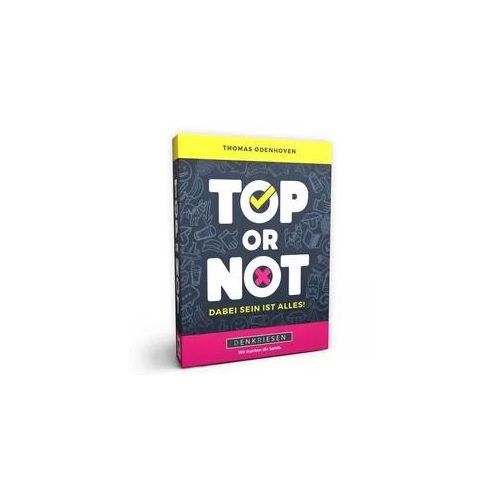 DENKRIESEN - Top or Not!? - Dabei sein ist alles.