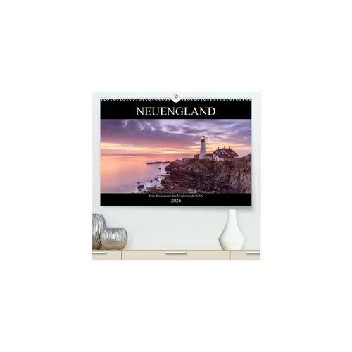 NEUENGLAND - Eine Reise durch den Nordosten der USA (hochwertiger Premium Wandkalender 2026 DIN A2 quer), Kunstdruck in Hochglanz