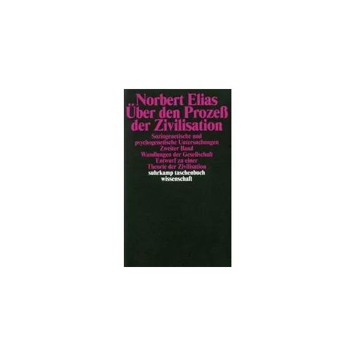 Über den Prozeß der Zivilisation. Soziogenetische und psychogenetische Untersuchungen. Band 2