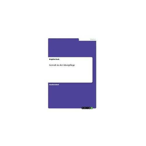 Gewalt in der Altenpflege