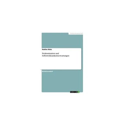 Prokrastination und Selbstwirksamkeitserwartungen