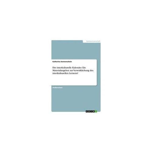 Der interkulturelle Kalender. Ein Materialangebot zur Verwirklichung des interkulturellen Lernens?