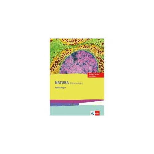 Natura Biologie. Arbeitsheft Abitur-Training Zelle. Oberstufe. Ausgabe ab 2016