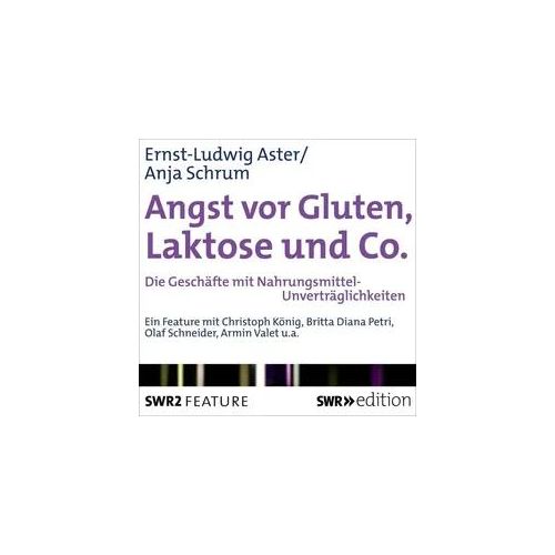 Angst vor Gluten, Laktose und Co.