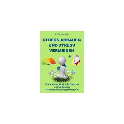 Stress abbauen und Stress vermeiden