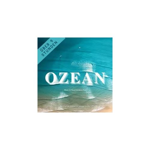 Meer & Meeresgeräusche: Beruhigende, wohltuende Ozeanwellen für Stressreduktion, Stressvermeidung & Stressabbau