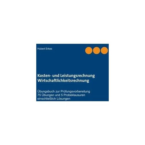 Kosten- und Leistungsrechnung Wirtschaftlichkeitsrechnung