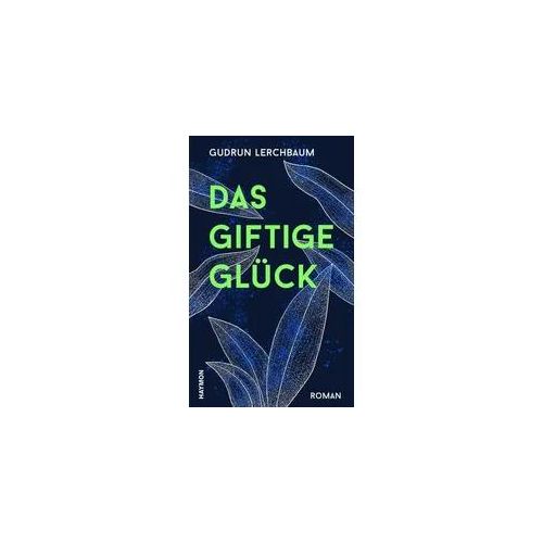 Das giftige Glück