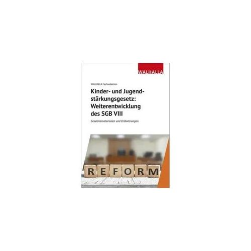 Kinder- und Jugendstärkungsgesetz: Weiterentwicklung des SGB VIII