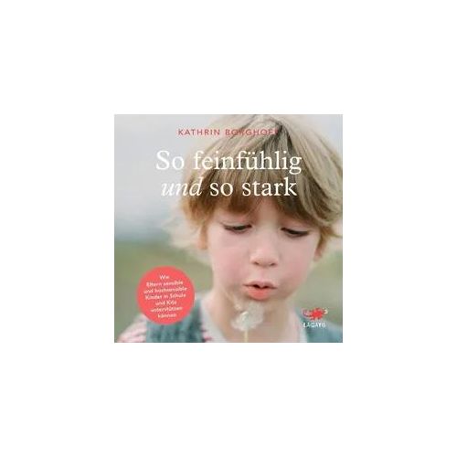 So feinfühlig und so stark